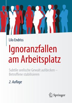 Ignoranzfallen am Arbeitsplatz - Endriss, Lilo