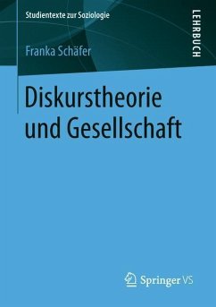 Diskurstheorie und Gesellschaft - Schäfer, Franka