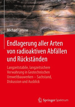 Endlagerung aller Arten von radioaktiven Abfällen und Rückständen - Lersow, Michael