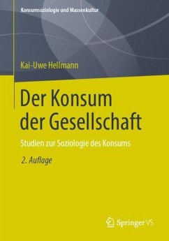 Der Konsum der Gesellschaft - Hellmann, Kai-Uwe
