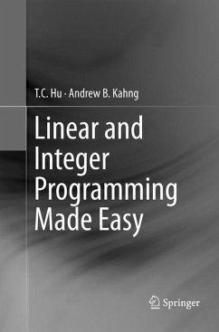 Linear and Integer Programming Made Easy - Hu, T. C.;Kahng, Andrew B.