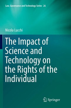 The Impact of Science and Technology on the Rights of the Individual - Lucchi, Nicola