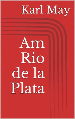 Am Rio de la Plata (eBook, ePUB) - May, Karl