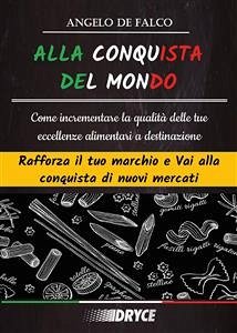 Alla Conquista Del Mondo (eBook, ePUB) - De Falco, Angelo