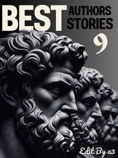 Best Authors Best Stories - 9 (eBook, ePUB) - Arthur, T.S.; Bierce, Ambrose; Cather, Willa; Chekhov, Anton; Chopin, Kate; Crane, Stephen; Frank Baum, L.; Hawthorne, Nathaniel; Henry, O.; Louis Stevenson, Robert; May Alcott, Louisa; Woolf, Virginia; de Maupassant, Guy; twain, Mark