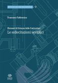 Elementi di scienza delle costruzioni. Le sollecitazioni semplici