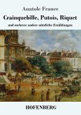 Crainquebille, Putois, Riquet Crainquebille, Putois, Riquet