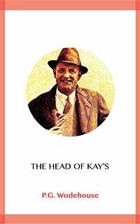 The Head of Kay's (eBook, ePUB) - Wodehouse, P.G.