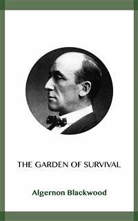 The Garden of Survival (eBook, ePUB) - Blackwood, Algernon