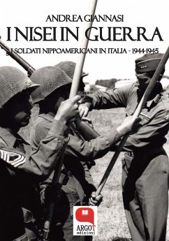 I Nisei in guerra. I soldati nippoamericani in Italia (1944-1945) (eBook, ePUB) - Giannasi, Andrea