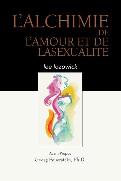 L'ALCHIME de LAMOUR et de LASEXUALITE - Lozowick, Lee