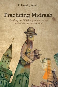 Practicing Midrash - Moore, F. Timothy
