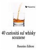 40 curiosità sul whisky scozzese (eBook, ePUB)