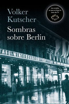 SOMBRAS SOBRE BERLIN. GEREON RATH 1 - Kutscher, Volker