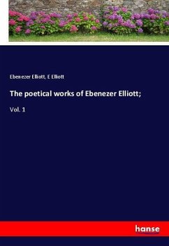 The poetical works of Ebenezer Elliott; - Elliott, Ebenezer; Elliott, E.