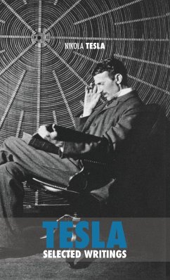 Selected Tesla Writings - Tesla, Nikola