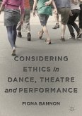 Considering Ethics in Dance, Theatre and Performance (eBook, PDF)
