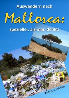 Auswandern nach Mallorca: spezieller, als man denkt. (eBook, ePUB) - Winter, Alexa J.