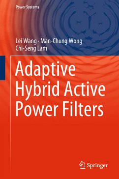 Adaptive Hybrid Active Power Filters (eBook, PDF) - Wang, Lei; Wong, Man-Chung; Lam, Chi-Seng