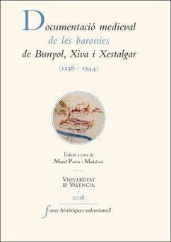 Documentació medieval de les baronies de Bunyol, Xiva i Xestalgar, 1238-1344