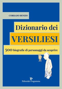 Dizionario dei versiliesi. 500 biografie di personaggi da conoscere - Benzio, Corrado