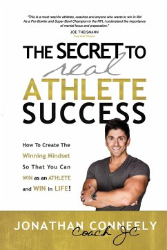 THE SECRET TO REAL ATHLETE SUCCESS - Conneely, Jonathan