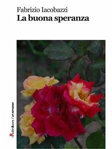 La buona speranza (eBook, ePUB) - Iacobazzi, Fabrizio