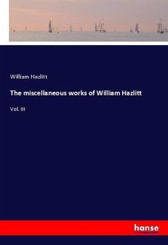 The miscellaneous works of William Hazlitt - Hazlitt, William