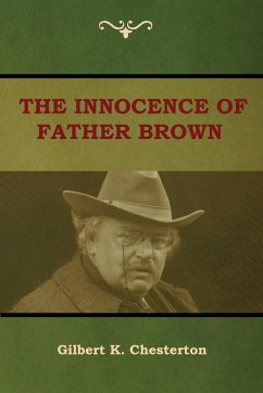 The Innocence of Father Brown - Chesterton, Gilbert K.