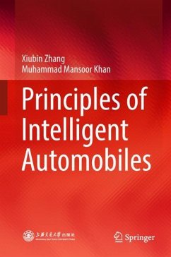 Principles of Intelligent Automobiles - Zhang, Xiubin;Khan, Muhammad Mansoor