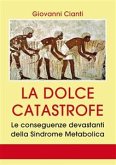 La dolce catastrofe (eBook, PDF)