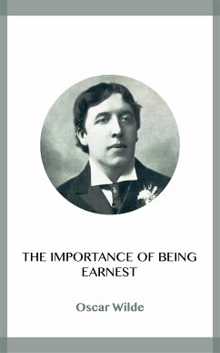 The Importance of Being Earnest (eBook, ePUB) - Wilde, Oscar