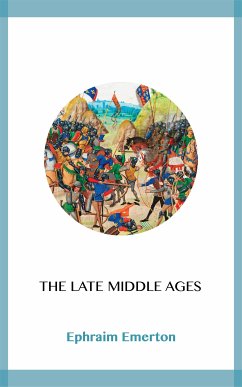 The Late Middle Ages (eBook, ePUB) - Emerton, Ephraim