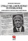 Otello nel laboratorio di Stanislavskij. Introduzione al metodo delle «azioni fisiche» (eBook, ePUB)