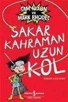 Sakar Kahraman Uzun Kol - Nixon, Sam; Rhores, Mark