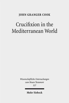 Crucifixion in the Mediterranean World - Cook, John Granger