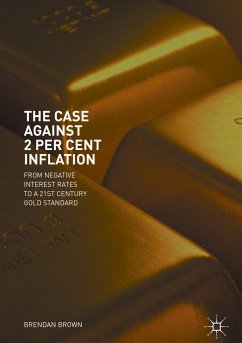 The Case Against 2 Per Cent Inflation (eBook, PDF) - Brown, Brendan