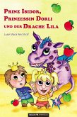 Prinz Isidor, Prinzessin Dorli und der Drache Lila (eBook, ePUB)