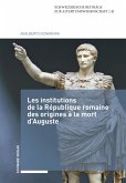 Les institutions de la République romaine des origines à la mort d'Auguste (eBook, PDF)