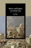 Slavery and Empire in Central Asia (eBook, PDF)