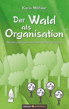 Der Wald als Organisation (eBook, ePUB) - Hilfiker, Karin
