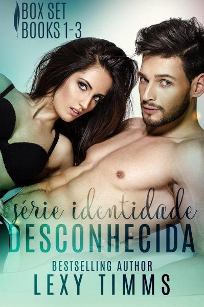 Serie Identidade Desconhecida - Box Set 1 - 3 (eBook, ePUB) Serie Identidade Desconhecida - Box Set 1 - 3 (eBook, ePUB)