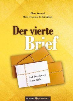 Der vierte Brief (eBook, ePUB) - de Merveilleux, Oliver Anwar & Marie-Françoise
