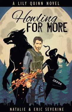 Howling For More (Lily Quinn, #15) (eBook, ePUB) - Severine, Natalie; Severine, Eric