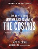 The Universe Today Ultimate Guide to Viewing the Cosmos (eBook, ePUB)