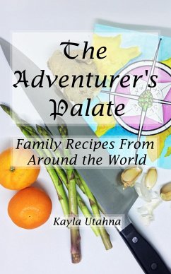 The Adventurer's Palate (eBook, ePUB) - Utahna, Kayla