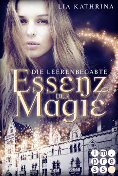 Die Leerenbegabte / Essenz der Magie Bd.1 (eBook, ePUB) - Kathrina, Lia