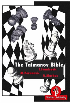 The Taimanov Bible: A Complete Manual for the Sicilian Player - Ivanesivic Ivanisevic, Ivan; Perunovic Perunovic, Milos; Markus Markus, Robert