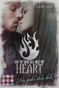 Street Heart. Nie mehr ohne dich (Street Stories 2) (eBook, ePUB) - Otis, Laini; Dylan, Cat