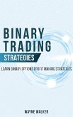 Binary Trading Strategies:Learn Binary Options Profit Making Strategies (eBook, ePUB)